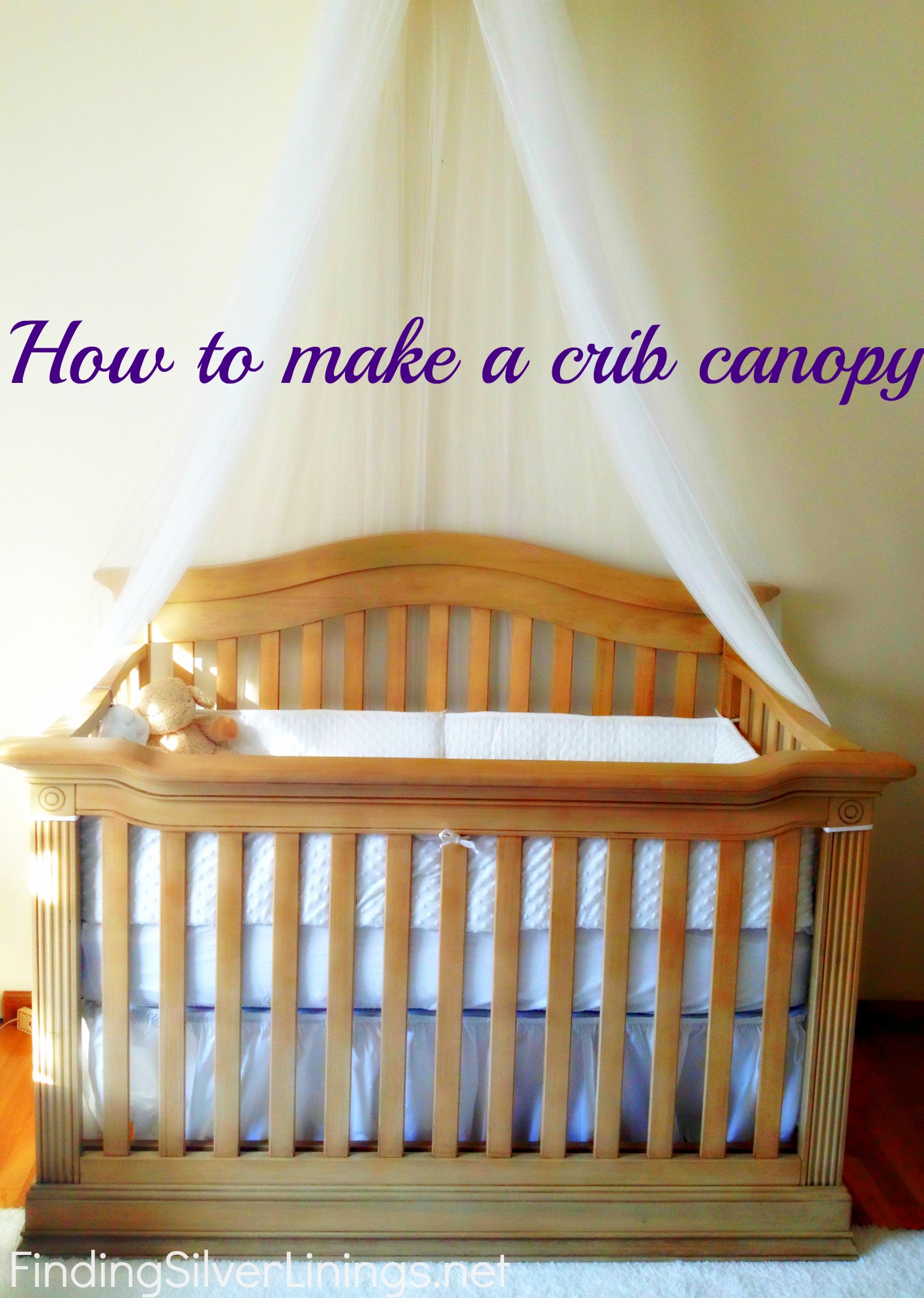 How To Make A Crib Canopy Finding Silver Linings